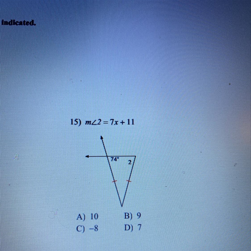 15) m 2 = 7x +11 74° 2 A) 10 C) -8 B) 9 D) 7-example-1