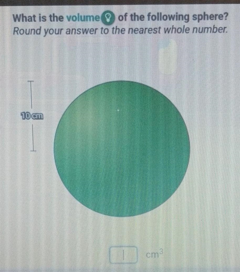 What is the volume of the following sphere? Round your answer to nearest whole number-example-1