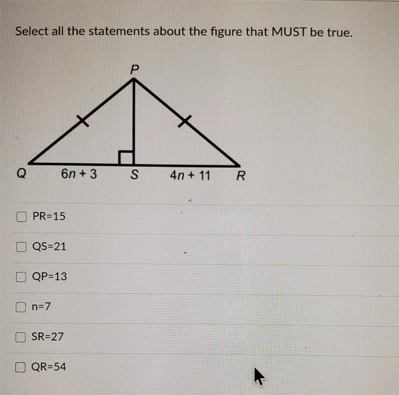 Select all the statements about the figure that MUST be true. Р Q 6n + 3 S 4n + 11 R-example-1