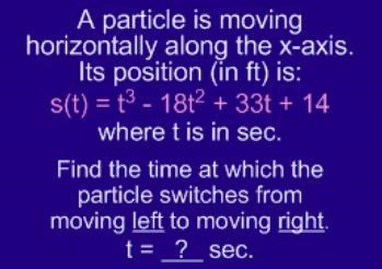 A particle is moving horizontally along the x-axis. Its position (in ft) is: s(t)=t-example-1