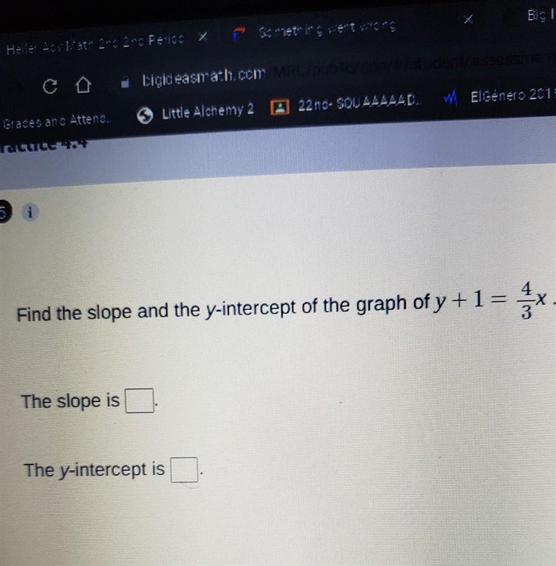 Find the slope and the y-intercept of the graph of y + 1 = x.​-example-1