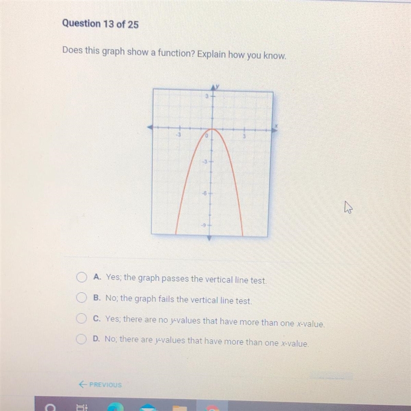 Does this graph show a function? Explain how you know. A. Yes, the graph passes the-example-1