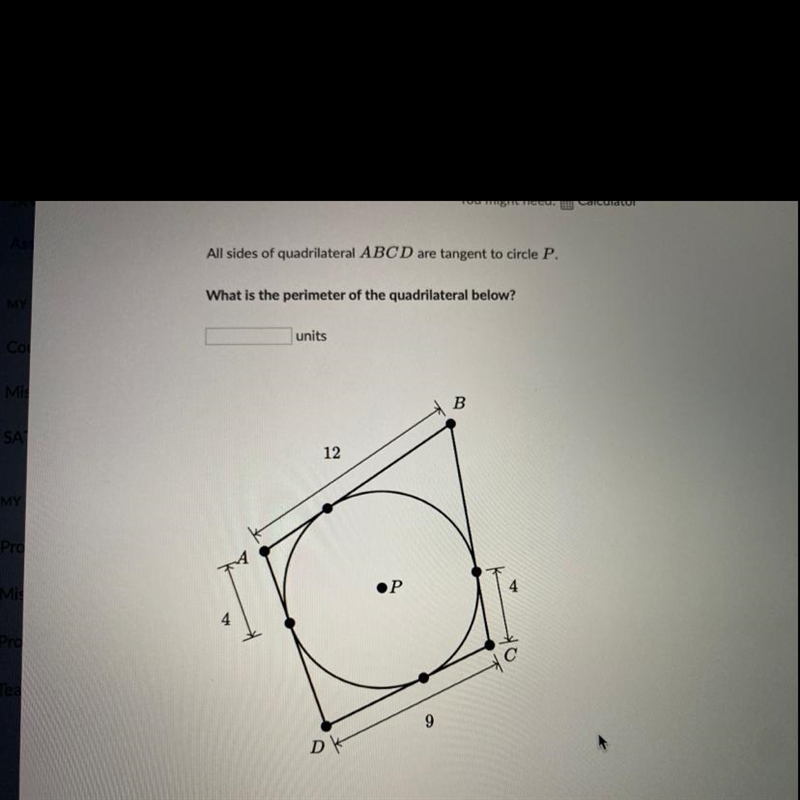 All sides of quadrilateral ABCD are tangent to circle P. What is the perimeter of-example-1