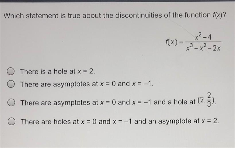 Which statement is true about the discontinuities of the function f(x)= x^2-4/ x^3-x-example-1