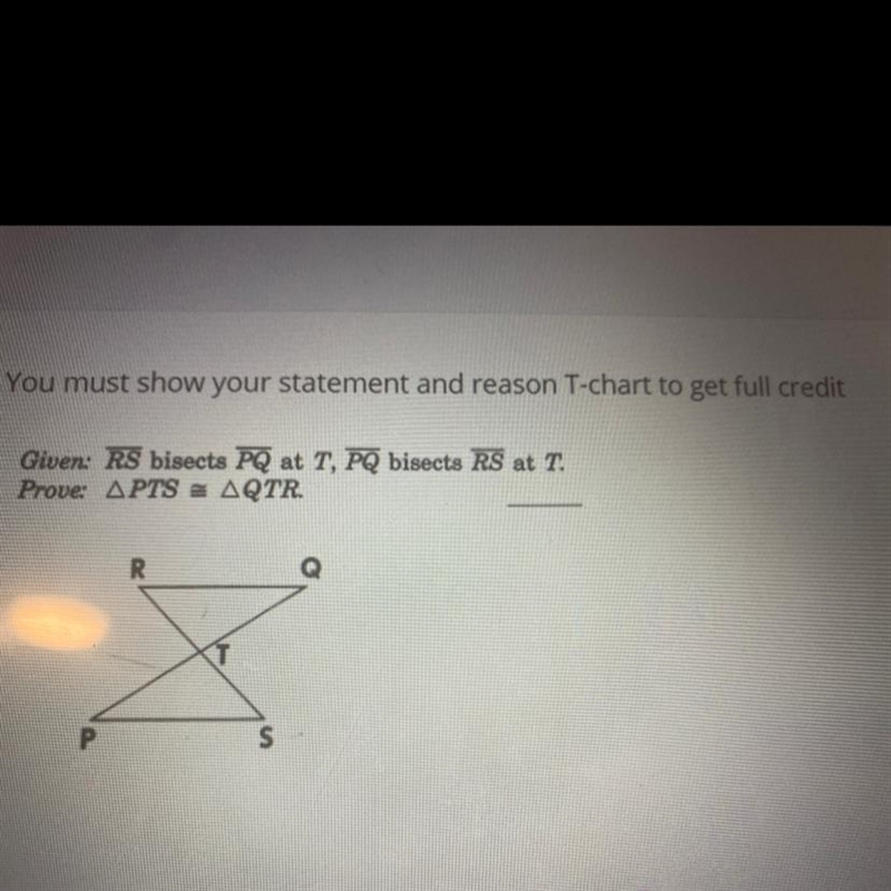 You must show your staterment and reason T-chart to get full credit Given: KS bisects-example-1