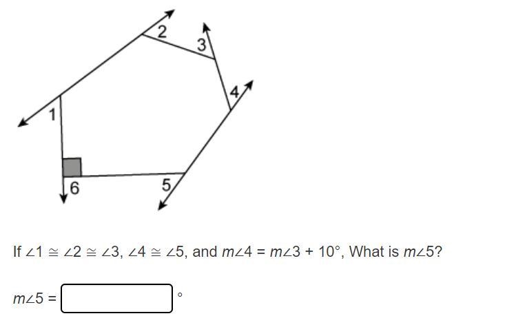 If ∠1 ≅ ∠2 ≅ ∠3, ∠4 ≅ ∠5, and m∠4 = m∠3 + 10°, What is m∠5? (exterior angles)-example-1