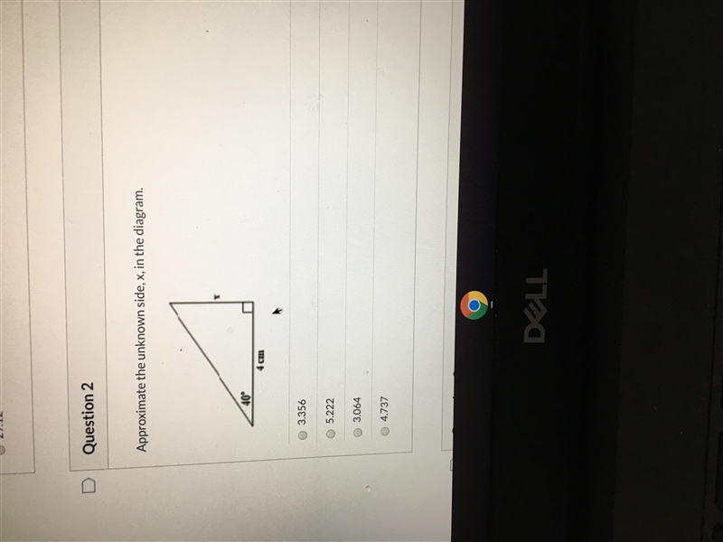 Approximate the unknown side x in the diagram. A. 3.356 B. 5.222 C. 3.064 D. 4.737-example-1