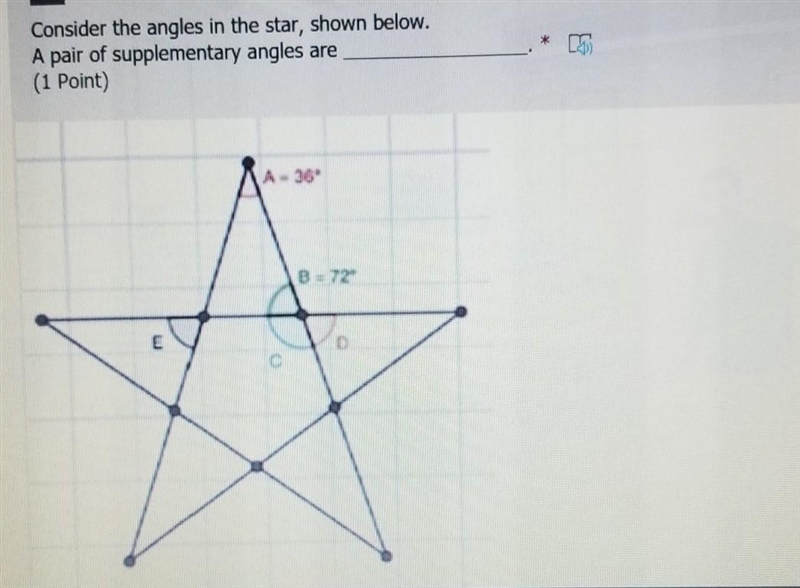 A pair of supplementary angles are_____________. A. A and B B. B and D C. C and E-example-1