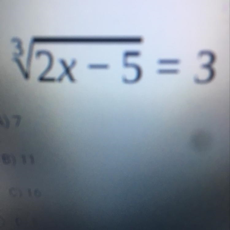 Which of the following is the solution to the equation shown? A) 7 B) 11 C) 16 D) 3-example-1