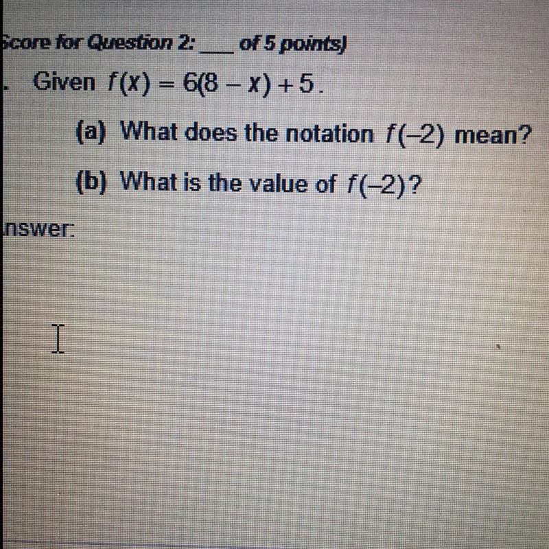 Given f(x) = 6(8 - x) +5. (a) What does the notation f(-2) mean? (b) What is the value-example-1