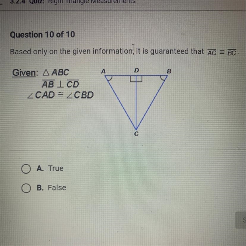 Based only on the given information, it is guaranteed that ac is congruent to bc. true-example-1