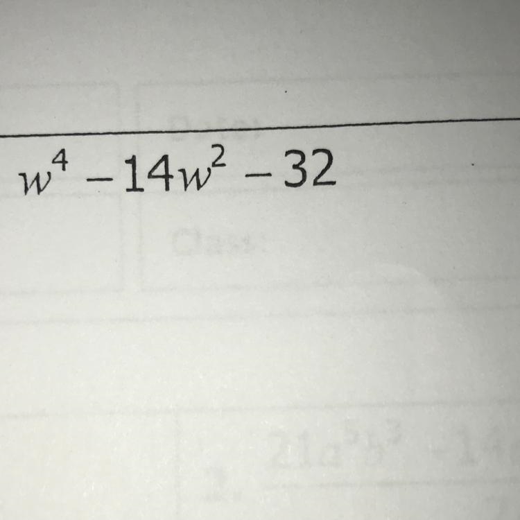 ห - 14W - 32 I’m factoring polynomials please help-example-1