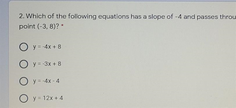 Which of the following equations has a slope of -4 and passes through the point (-3, 8)? ​-example-1