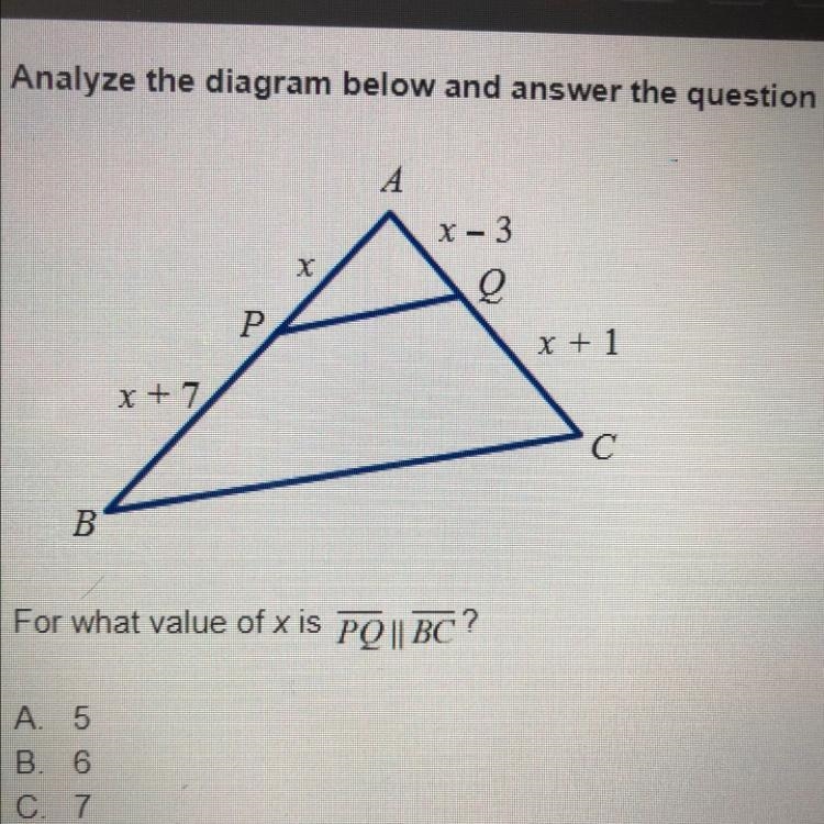 For what value of x is PQ || BC? A 5 B. 6 C. 7 D. 8-example-1