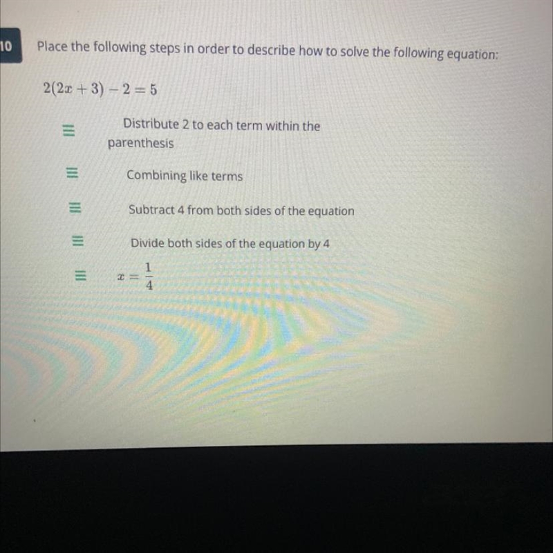 Place the following steps in order to describe how to solve the following equation-example-1