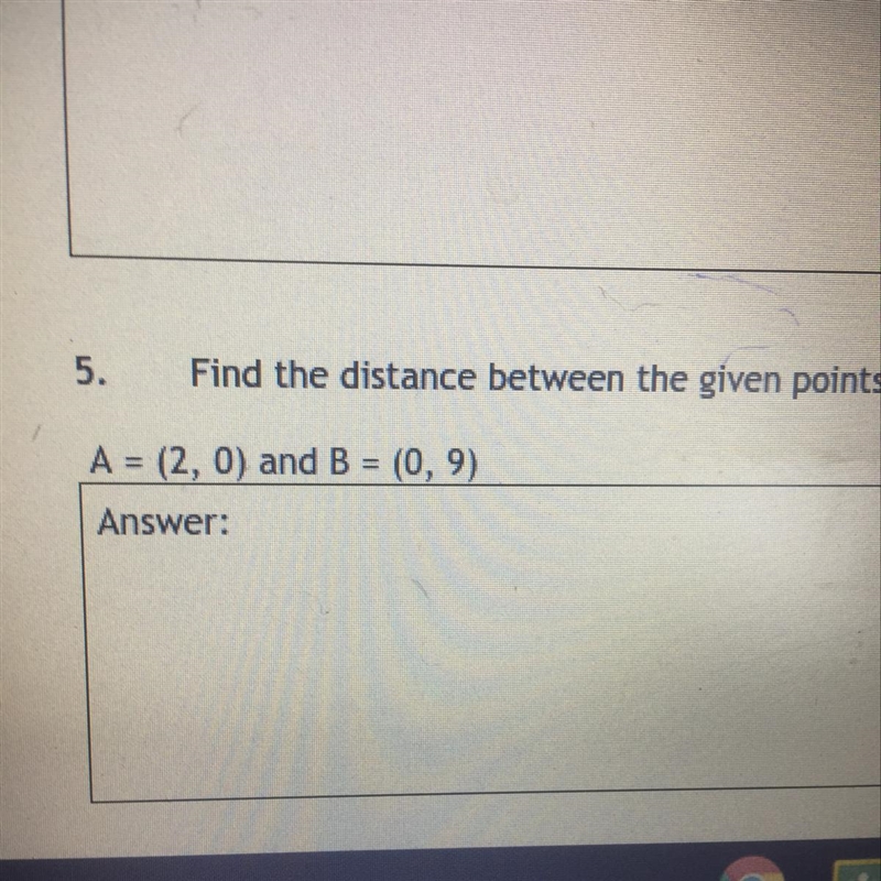 5. Find the distance between the given points. A = (2, 0) and B = (0,9)-example-1