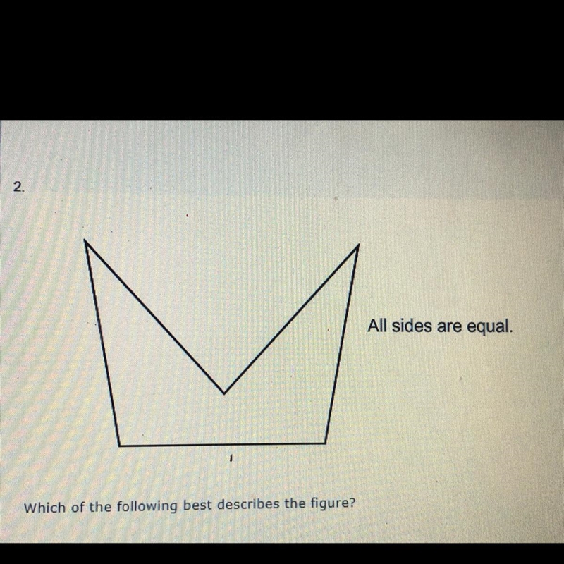 All sides are equal. Which of the following best describes the figure? 50%-example-1