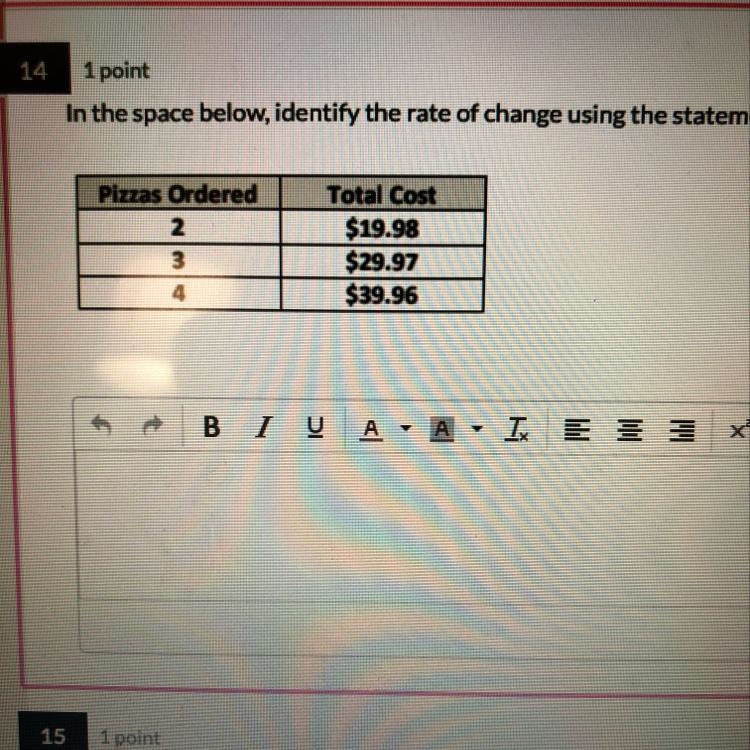 In the space below, identify the rate of change using the statement: The rate of change-example-1