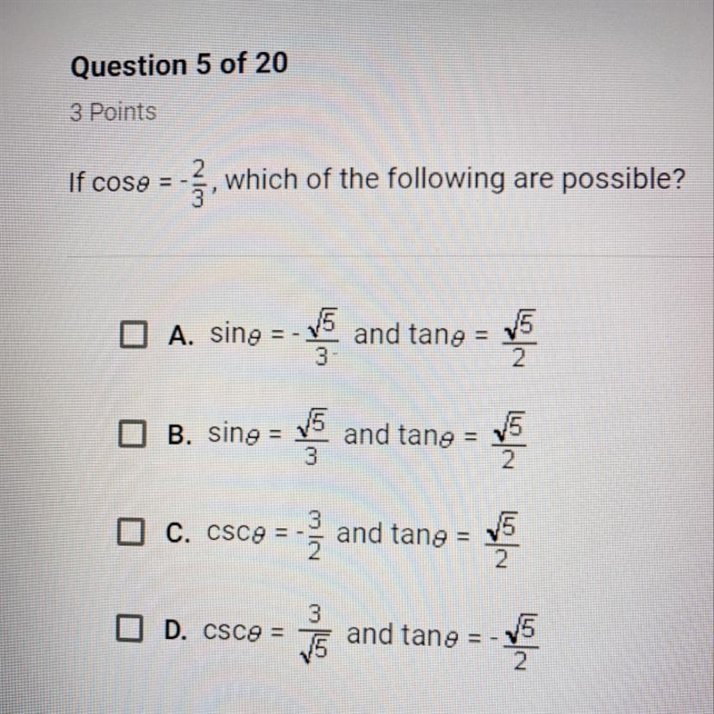 If cos theta=-2/3, which of the following are possible?-example-1