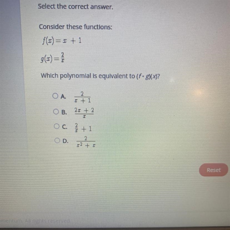 Select the correct answer. Consider these functions: f(x) = x + 1 g(x)=1 Which polynomial-example-1