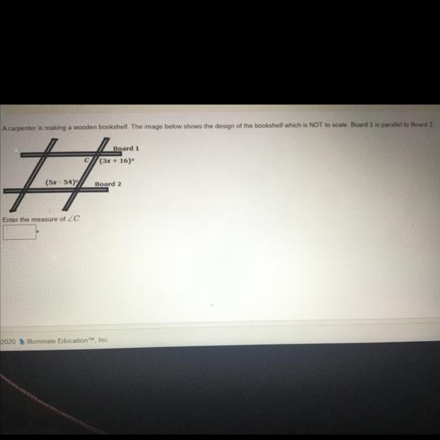 Board 1 C (3x + 16)° 7 (5x - 54) Board 2 Enter the measure of ZC.-example-1