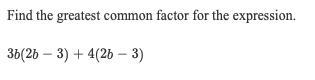 Find the greatest common factor-example-1