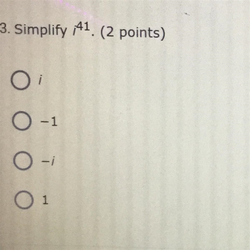 Simplify i^41 (please help me)-example-1