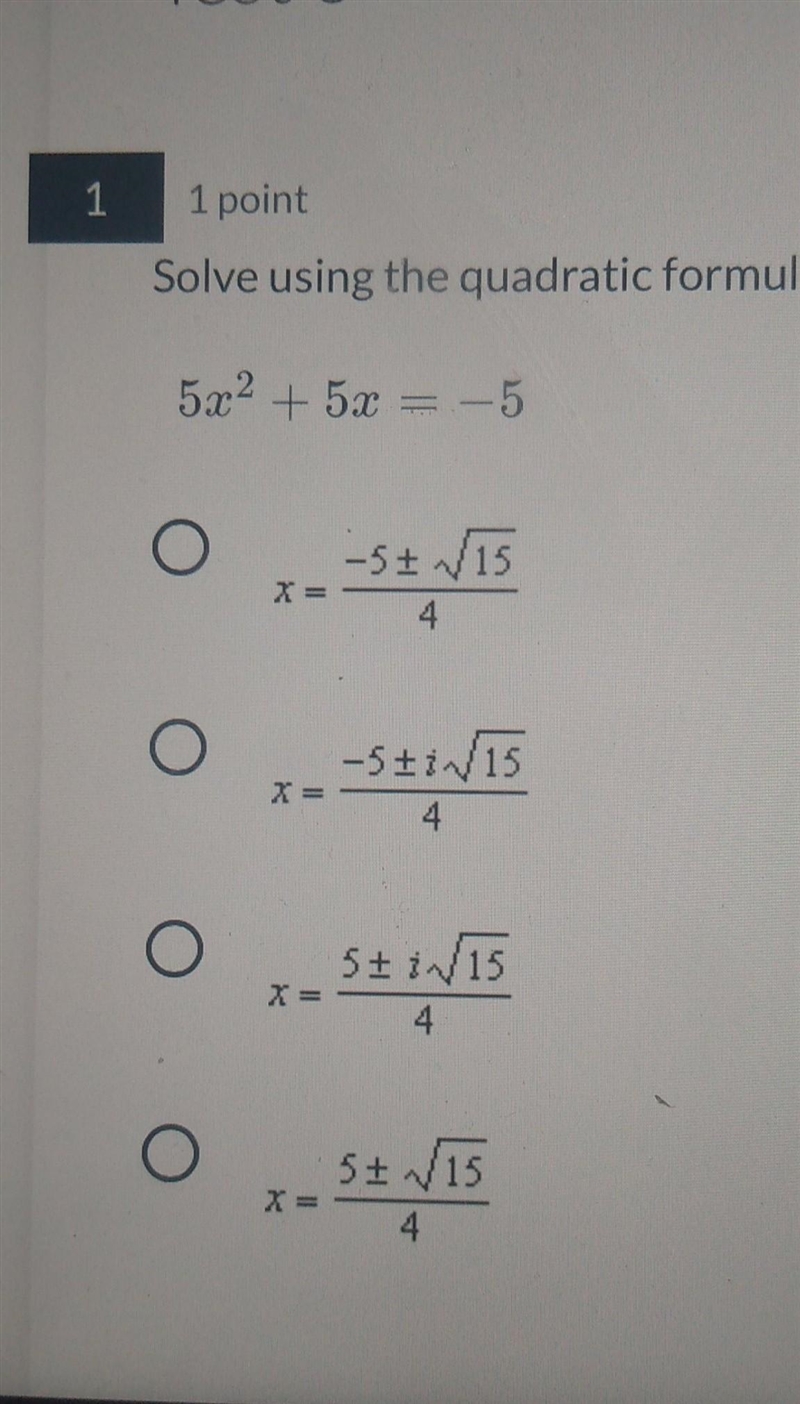 Solve using the quadratic formula: 5x2 + 5x = -5​-example-1