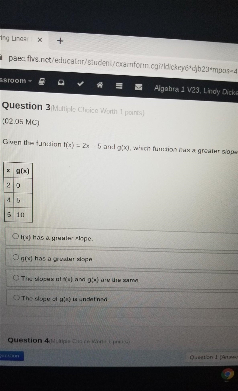 Given the function f(x) = 2x - 5 and g(x) which function has a greater slope.​-example-1