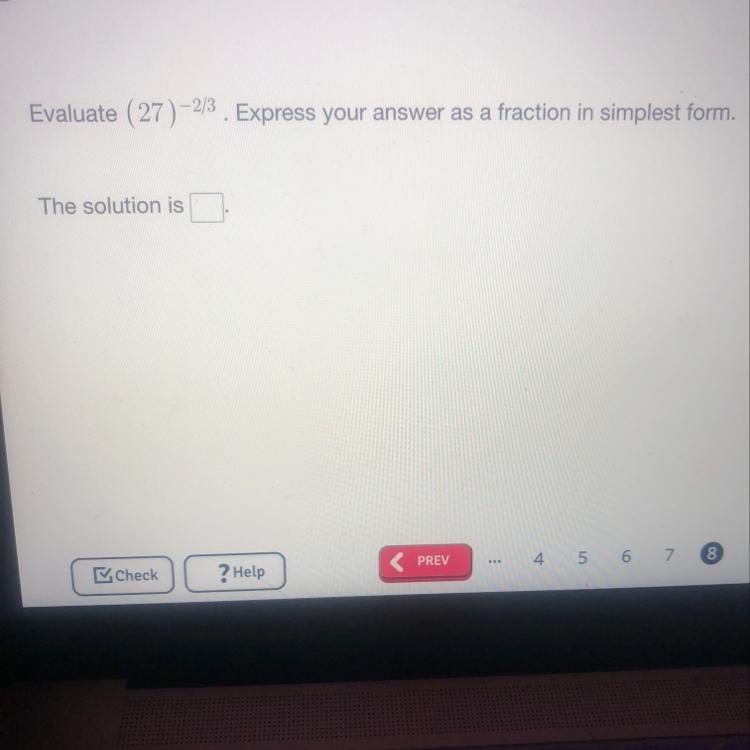 Evaluate (27)-2 -2/3 Express your answer as a fraction in simplest form. The solution-example-1