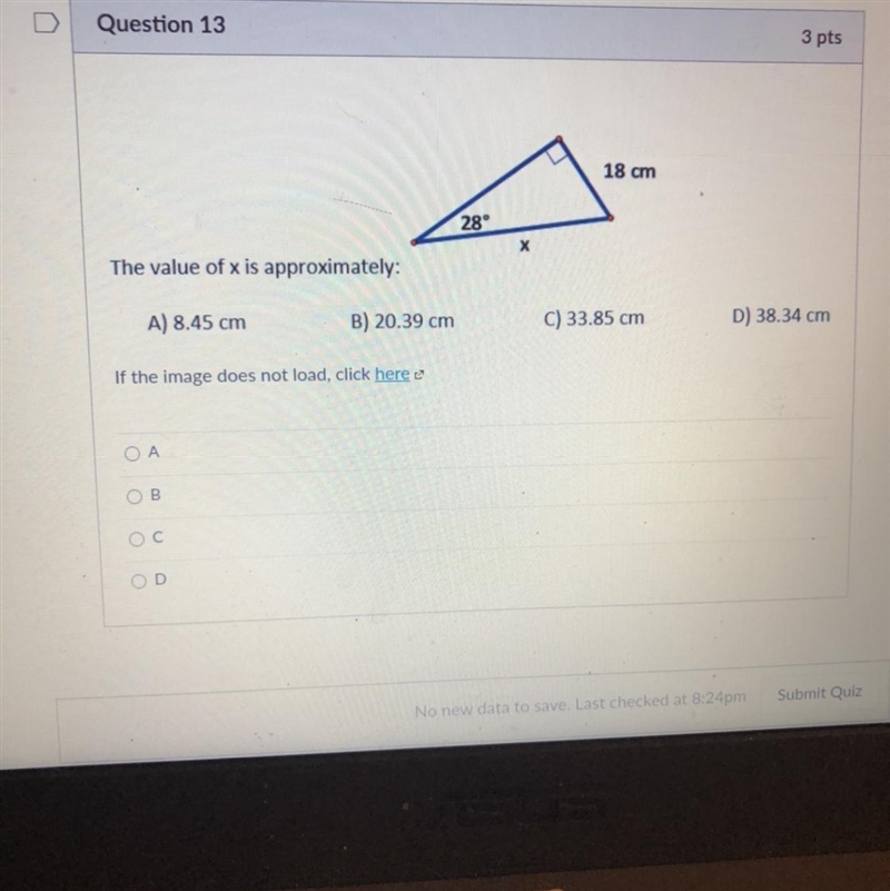 18 cm 28° х The value of x is approximately: B) 20.39 cm A) 8.45 cm C) 33.85 cm D-example-1