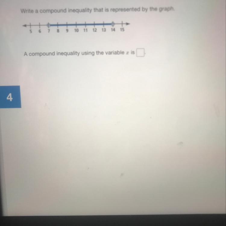 Write a compound inequality that is represented by the graph. 5 6 7 8 9 10 11 12 13 14 15 A-example-1