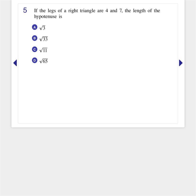 If the legs of a right triangle are 4 and 7, the length of the hypotenuse is-example-1