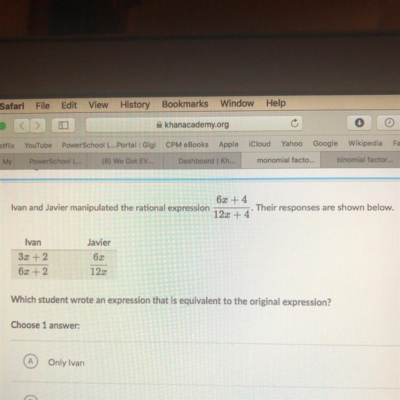 I need help please: Common Monomial Factors A. Only Ivan B. Only Javier C. Both Ivan-example-1