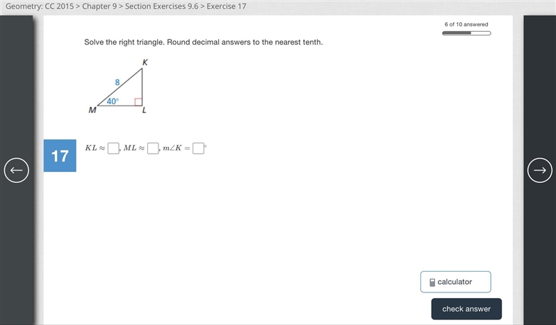 Please solve the following right triangle below. The round the following decimal answers-example-1