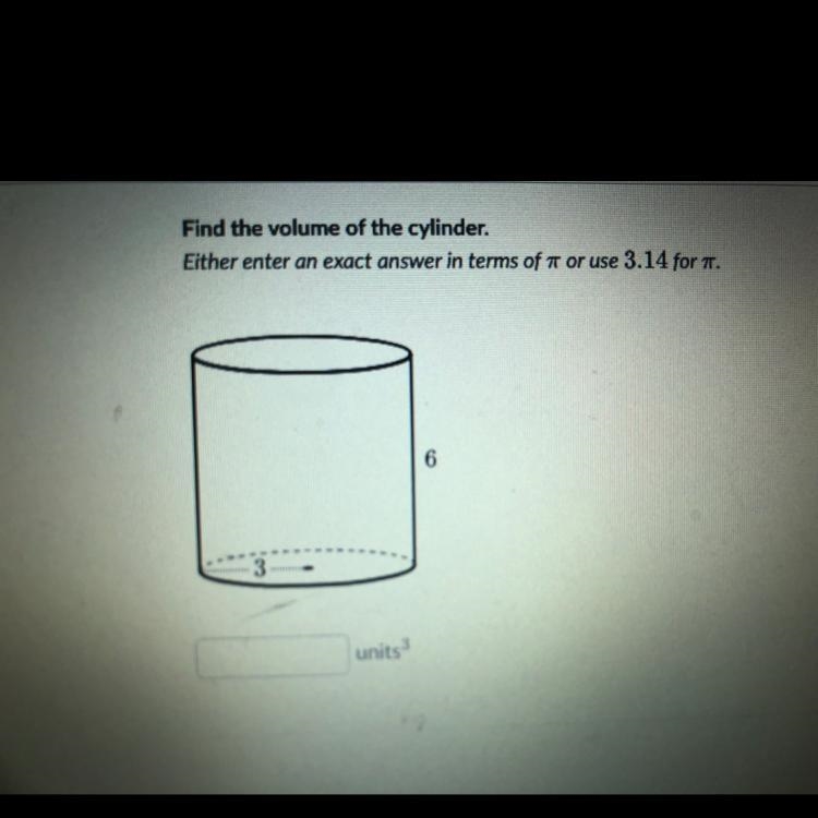 Find the volume of the cylinder. Either enter an exact answer in terms of Pi or use-example-1