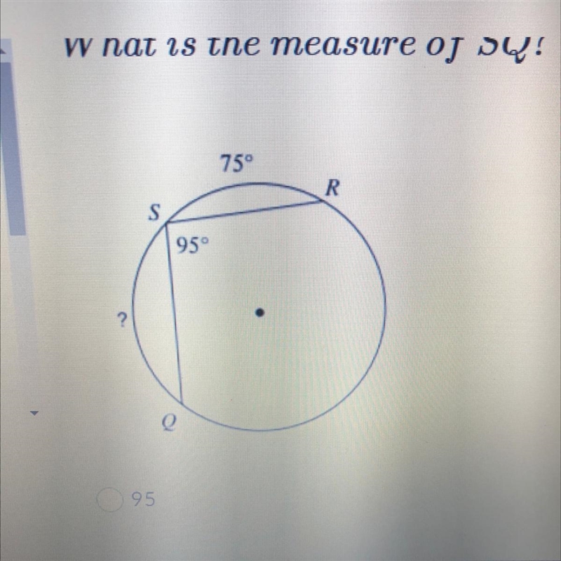 What is the measure of SQ? 1. 95 2. 190 3. 265 4. 360-example-1