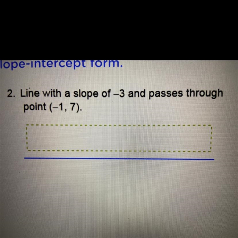 Slope intercept form.Please help!!!!-example-1