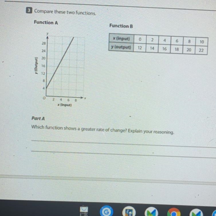 3 Compare these two functions. Function A Function B x (input) y (output) Which function-example-1