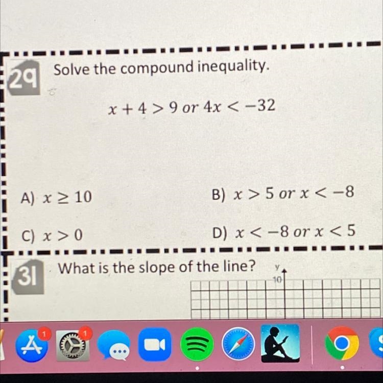 Solve the compound inequality. x +4> 9 or 4x<-32-example-1