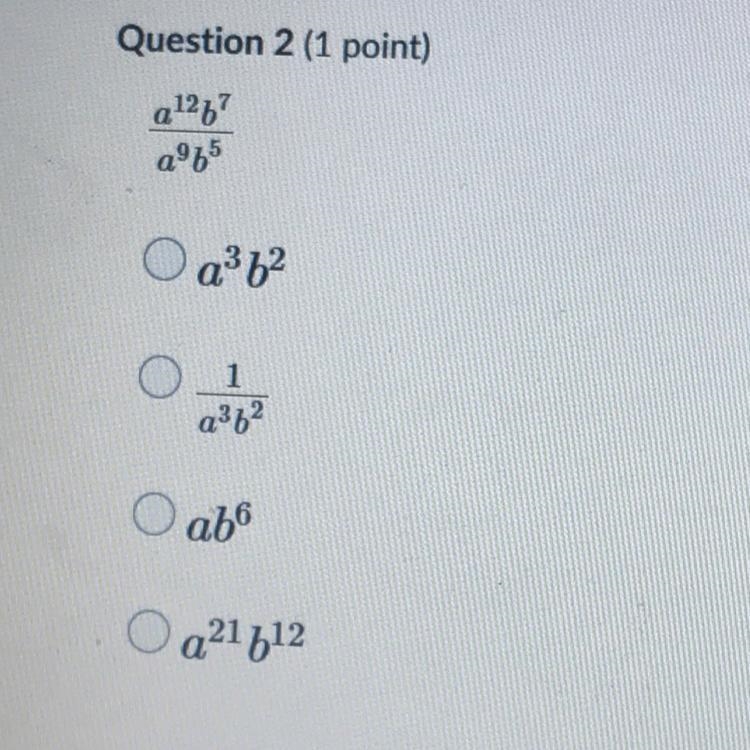 A^12b^7/a^9b^ Someone help me find the answer please-example-1