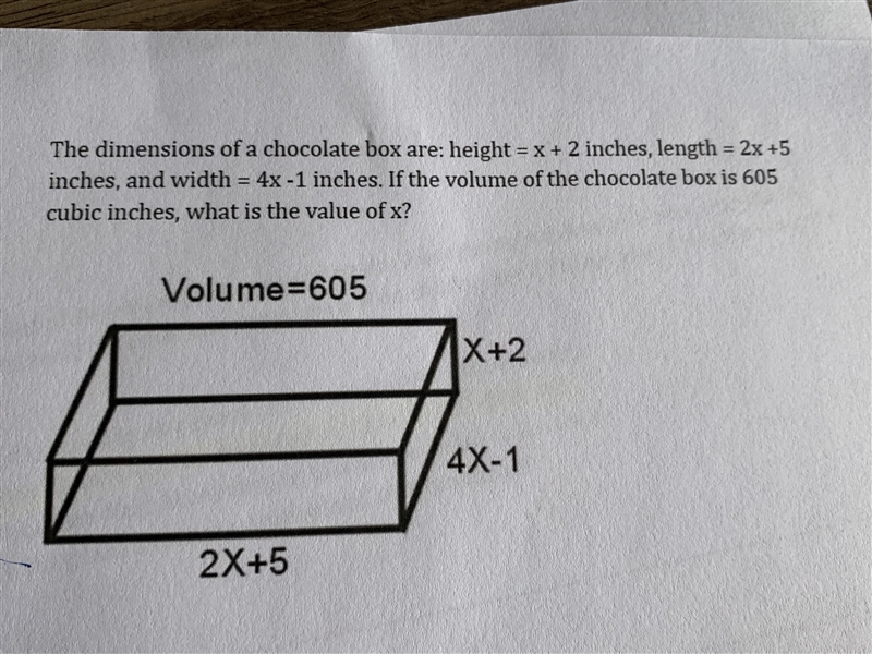 The dimensions of a chocolate box are: height=x + 2 inches, length=2x+5 inches, and-example-1