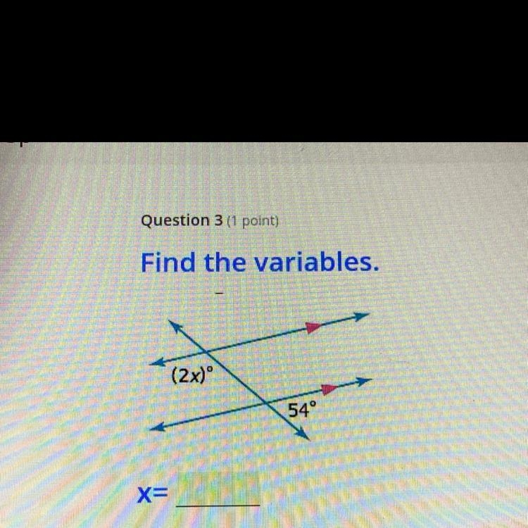 Find the variables. (2x)" 54 x=-example-1