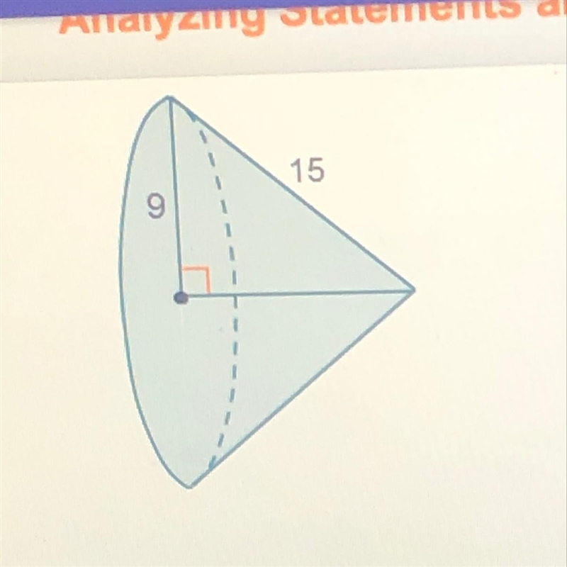 Which statements are true? Check all that apply. The radius of the cone is 9 units-example-1