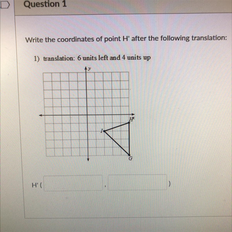 Write the coordinates of point H' after the following translation: 1) translation-example-1