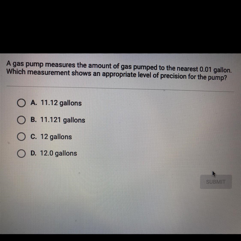 !!20 POINTS!! A gas pump measures the amount of gas pumped to the nearest 0.01 gallon-example-1