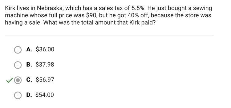 Kirk lives in Nebraska, which has a sales tax of 5.5%. He just bought a sewing machine-example-1