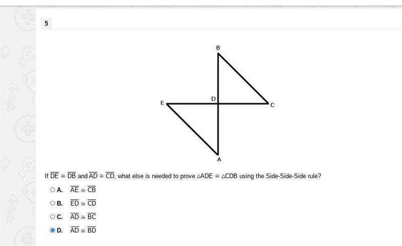 If DE ≅ DB and AD≅ CD, what else is needed to prove ADE CDB using the Side-Side-Side-example-1