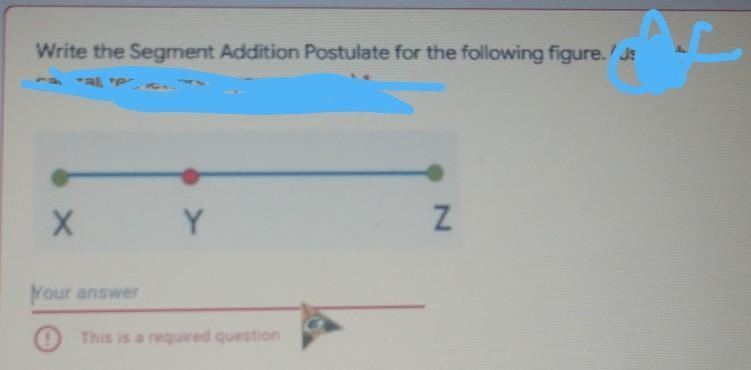 Write the Segment Addition Postulate for the following figure. (Use only capitalized-example-1