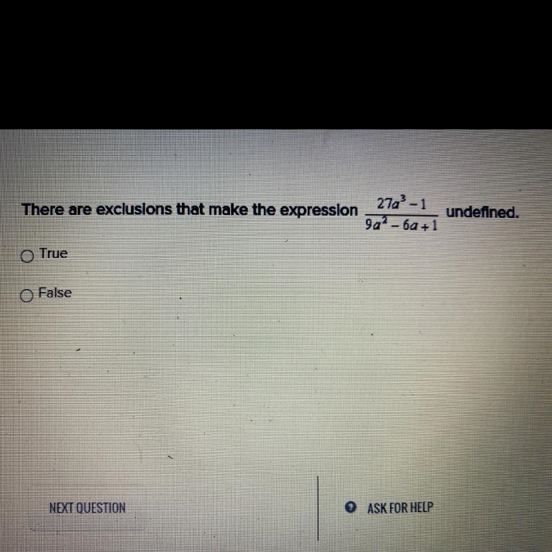 There are exclusions that make the expression 27a^3-1/9a^3-6a+1 undefined True or-example-1